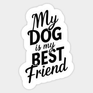 My Best friend Sticker